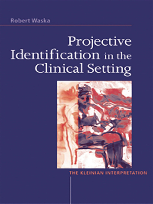 Upplýsingar um Projective Identification in the Clinical Setting eftir Robert Waska - Biðlisti